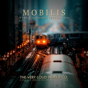 打击乐 The Very Loud Indeed Co. - MOBILIS Hybrid Scoring Percussion KONTAKT