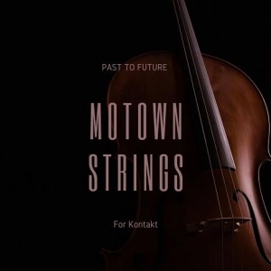 弦乐四重奏 Past to Future Reverbs Motown Strings KONTAKT