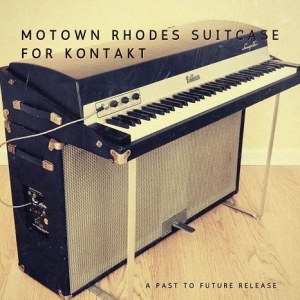 电钢琴 Past to Future Reverbs Motown Suitcase Rhodes KONTAKT