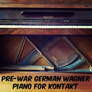 德国瓦格纳钢琴 Past to Future Reverbs Pre-War German Wagner Piano KONTAKT