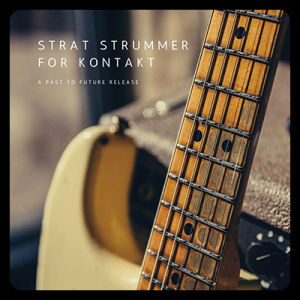 电吉他 Past to Future Reverbs Strat Strummer KONTAKT