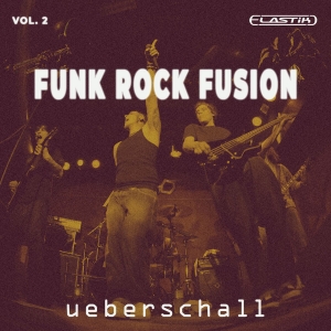 放克摇滚 Ueberschall Funk Rock Fusion 2 ELASTIK