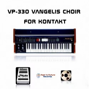 模拟合成器合唱团 Past to Future Reverbs VP-330 Vangelis Choir KONTAKT
